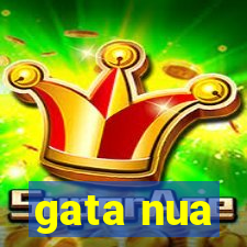 gata nua